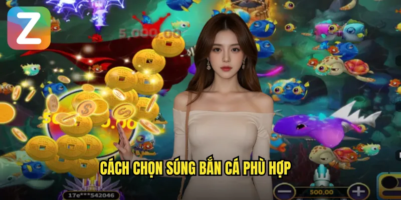 Cách Chọn Súng Bắn Cá Phù Hợp Zingme Win - Bí Quyết Từ Chuyên Gia 1 cách chọn súng bắn cá phù hợp