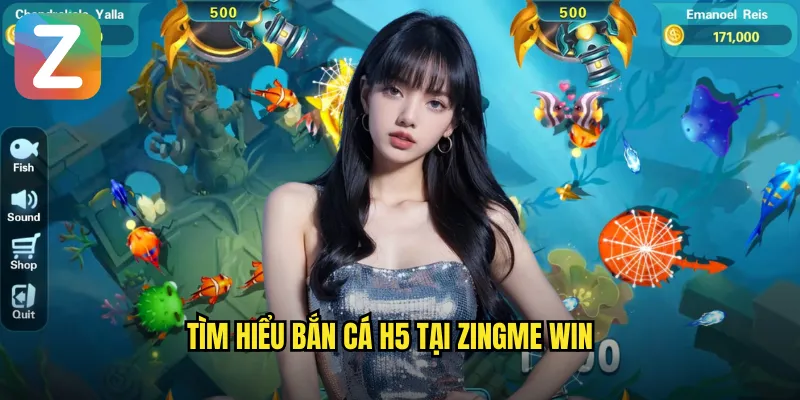Tìm hiểu bắn cá H5 tại zingme win
