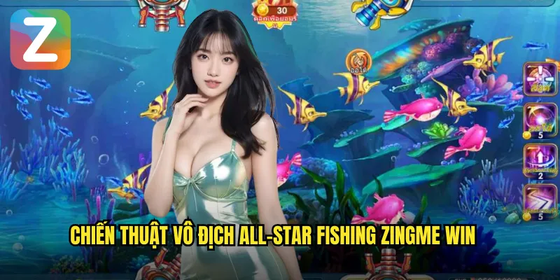 Chiến thuật vô địch all-star fishing zingme win