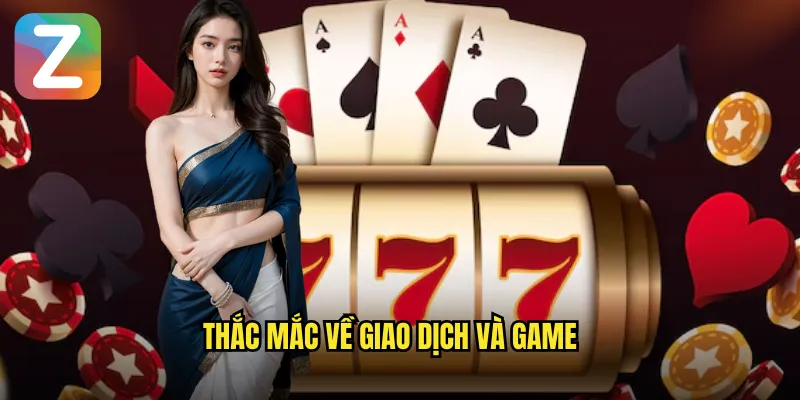 Câu Hỏi Thường Gặp Zingme Win - Giải Đáp Chi Tiết 3 Thắc mắc về giao dịch và game