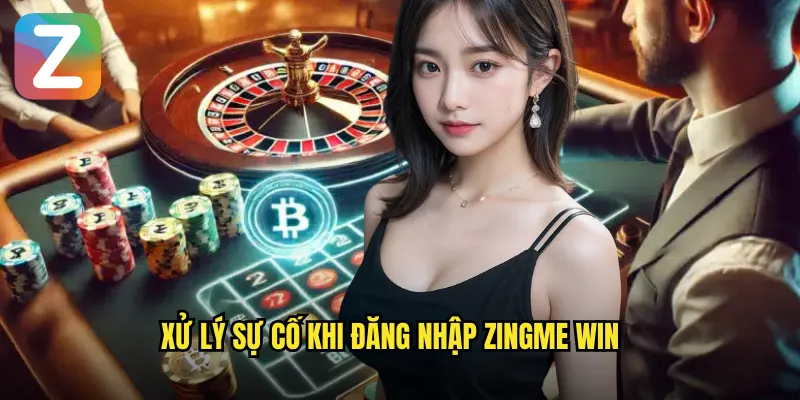 Đăng Nhập Zingme Win - Truy Cập Mượt Mà Mọi Nền Tảng 3 Xử lý sự cố khi đăng nhập Zingme Win
