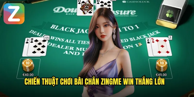 Bài Chắn Zingme Win - Trải Nghiệm Game Dân Gian Đỉnh Cao 3 Chiến thuật chơi bài chắn Zingme Win thắng lớn