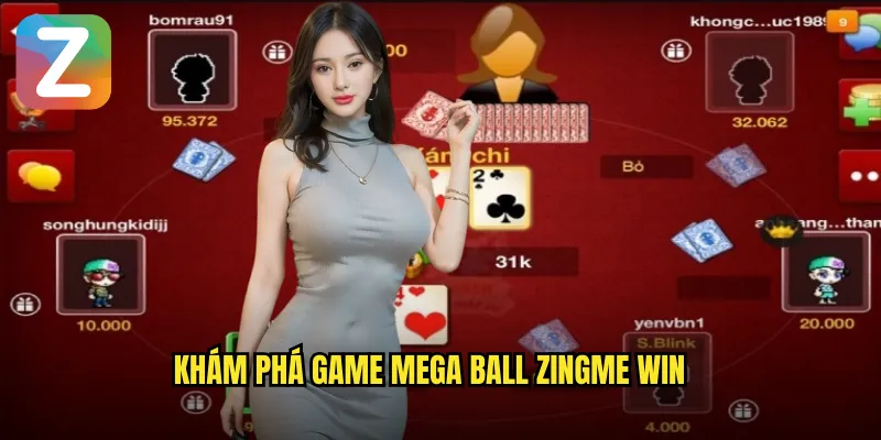 Mega Ball Zingme Win - Bingo Kết Hợp Lottery Độc Đáo 2 Khám phá game Mega Ball Zingme Win